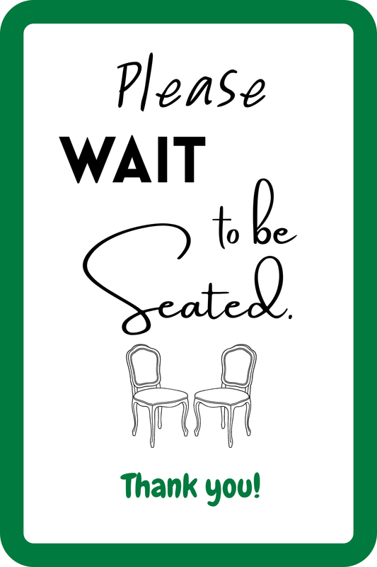 Please Wait to Be Seated